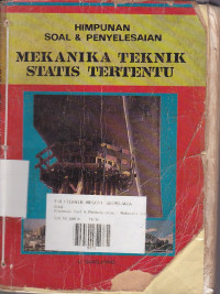 Mekanika Teknik Statis Tertentu : Himpunan Soal Dan Penyelesaian