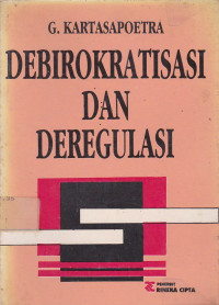 Debirokratisasi Dan Deregulasi