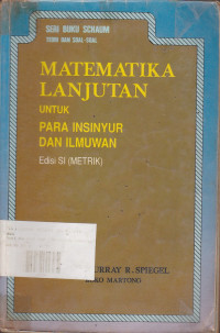 Matematika Lanjutan Untuk Para Insinyur Dan Ilmuwan (Seri Buku Schaum)