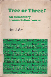 Tree Or Three ?: An Elementary Pronunciation Course