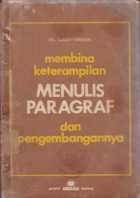 Membina Keterampilan Menulis Paragraf Dan Pengembangannya