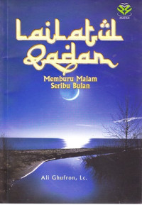 Lailatul Qadar: Memburu Malam Seribu Bulan