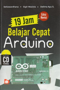 19 Jam Belajar Cepat Arduino Edisi Revisi