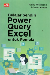 Belajar Sendiri Power Query Excel untuk Pemula