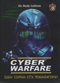 Image of Cyber Warfare: Sudah Siapkah Kita Menghadapinya?