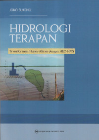 Image of Hidrologi Terapan: Transformasi Hujan-Aliran dengan HEC-HMS