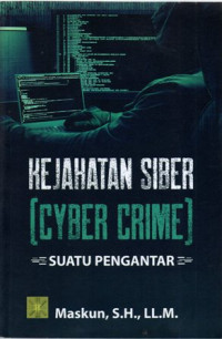 Kejahatan Siber (Cyber Crime) Suatu Pengantar