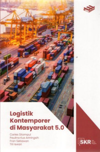 Logistik Kontemporer di Masyarakat 5.0 (Seri Kuliah Ringkas)