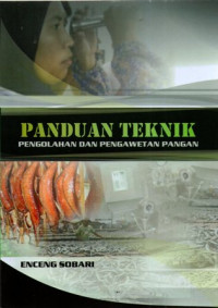 Panduan Teknik Pengolahan dan Pengawetan Pangan