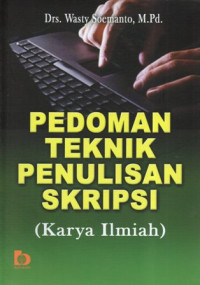 Pedoman Teknik Penulisan Skripsi (Karya Ilmiah)