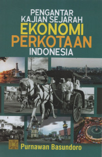 Image of Pengantar Kajian Sejarah Ekonomi Perkotaan Indonesia