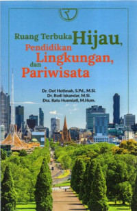 Ruang Terbuka Hijau, Pendidikan Lingkungan, dan Pariwisata