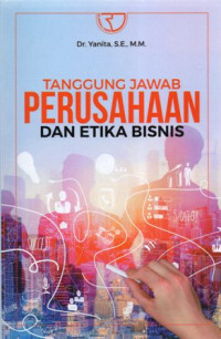 Tanggung Jawab Perusahaan dan Etika Bisnis