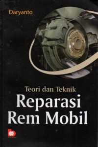 Teori dan Teknik Reparasi Rem Mobil