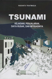 Tsunami: Kejadian, Penjalaran, Daya Rusak dan Mitigasinya