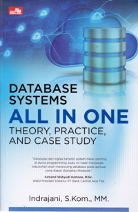 Database Systems  All in One: Theory, Practice and Case Study