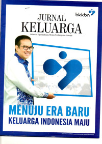 Jurnal Keluarga: Menuju Era baru Keluarga Indonesia Maju