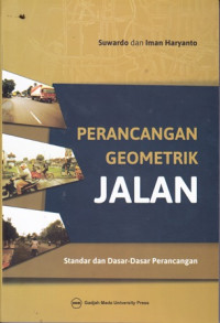 Perancangan Geometrik Jalan: Standar dan Dasar-dasar Perancangan